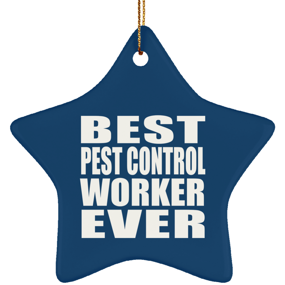 Best Pest Control Worker Ever - Star Ornament