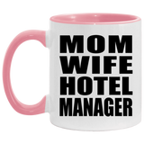 Mom Wife Hotel Manager - 11oz Accent Mug Pink