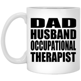 Dad Husband Occupational Therapist - 11oz Coffee Mug