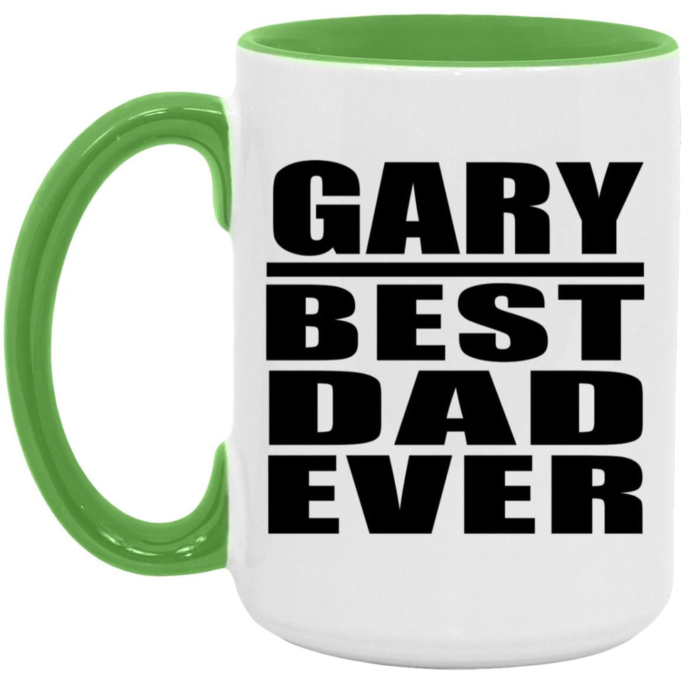 Gary Best Dad Ever - 15oz Accent Mug Green