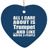 All I Care About Is Trumpet - Heart Ornament