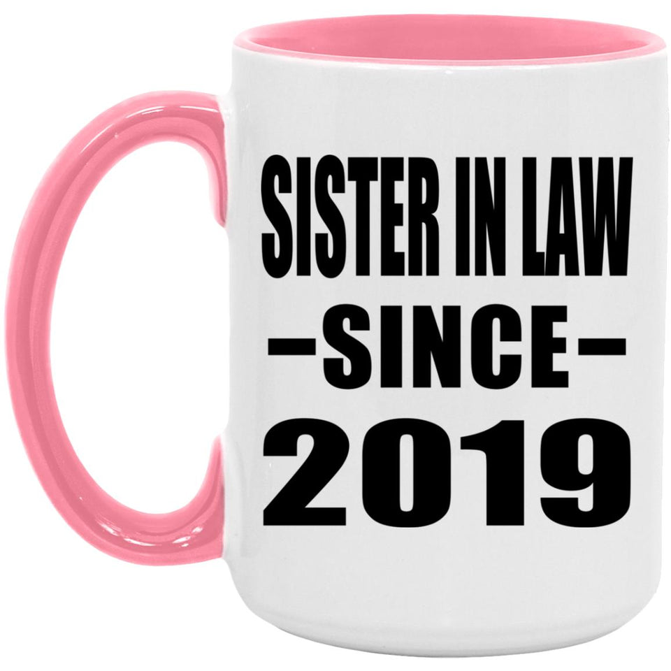 Sister In Law Since 2019 - 15oz Accent Mug Pink