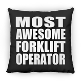 Most Awesome Forklift Operator - Throw Pillow Black