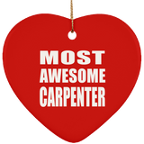 Most Awesome Carpenter - Heart Ornament