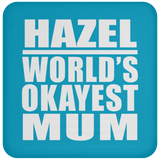 Hazel World's Okayest Mum - Drink Coaster