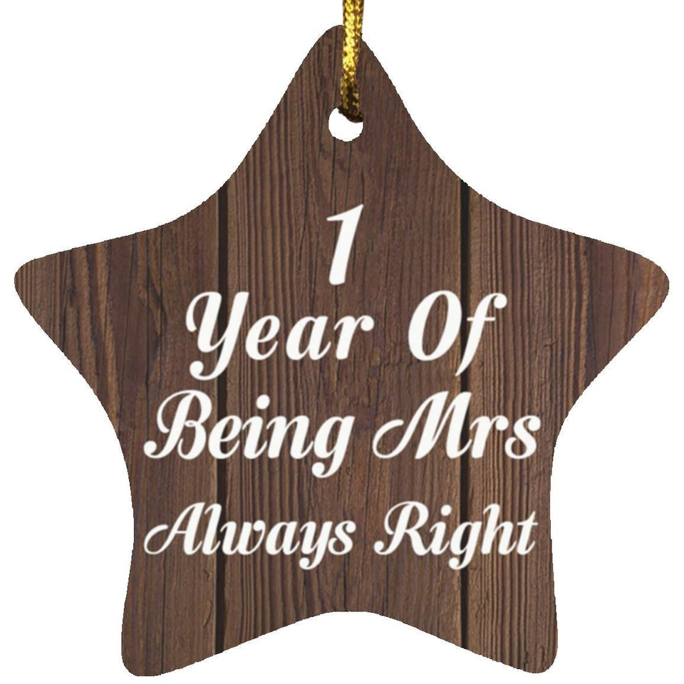 1st Anniversary 1 Year Of Being Mrs Always Right - Star Ornament D