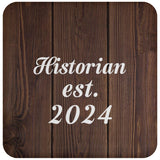 Historian Established Est. 2024 - Drink Coaster D