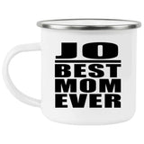 Jo Best Mom Ever - 12oz Camping Mug