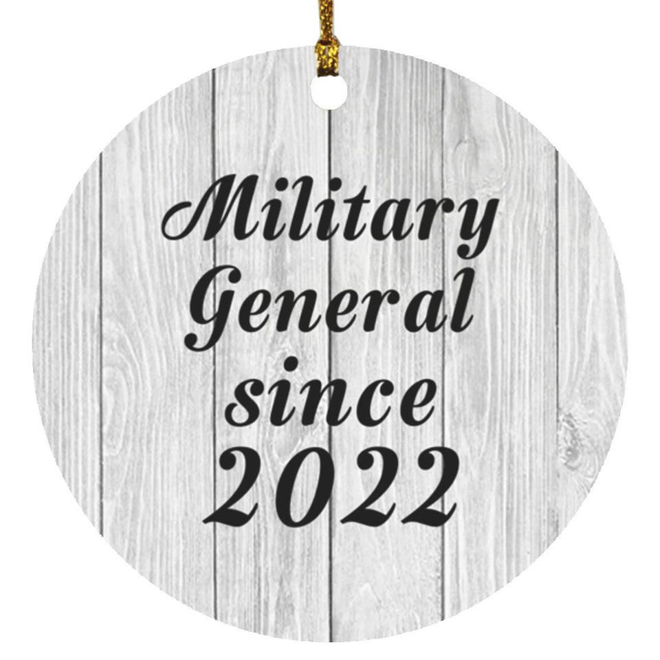 Military General Since 2022 - Circle Ornament F