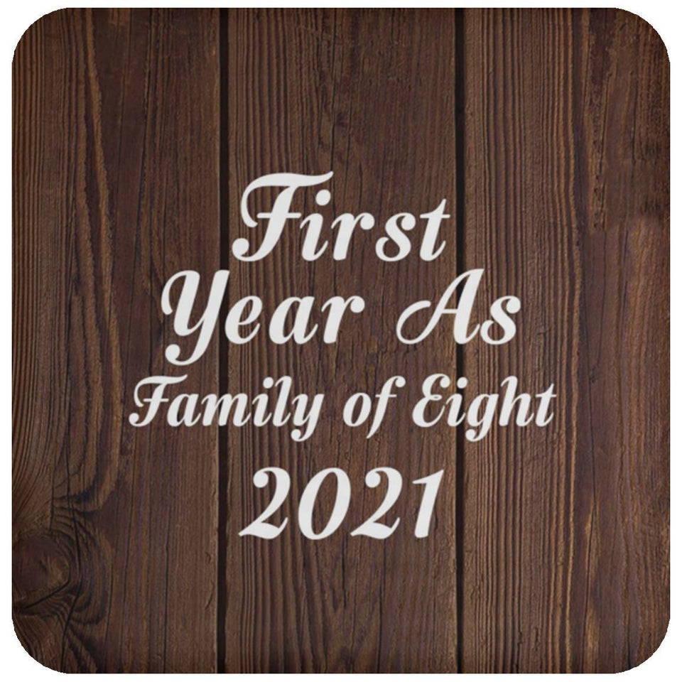 First Year As Family Of Eight 2021 - Drink Coaster D