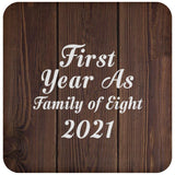 First Year As Family Of Eight 2021 - Drink Coaster D