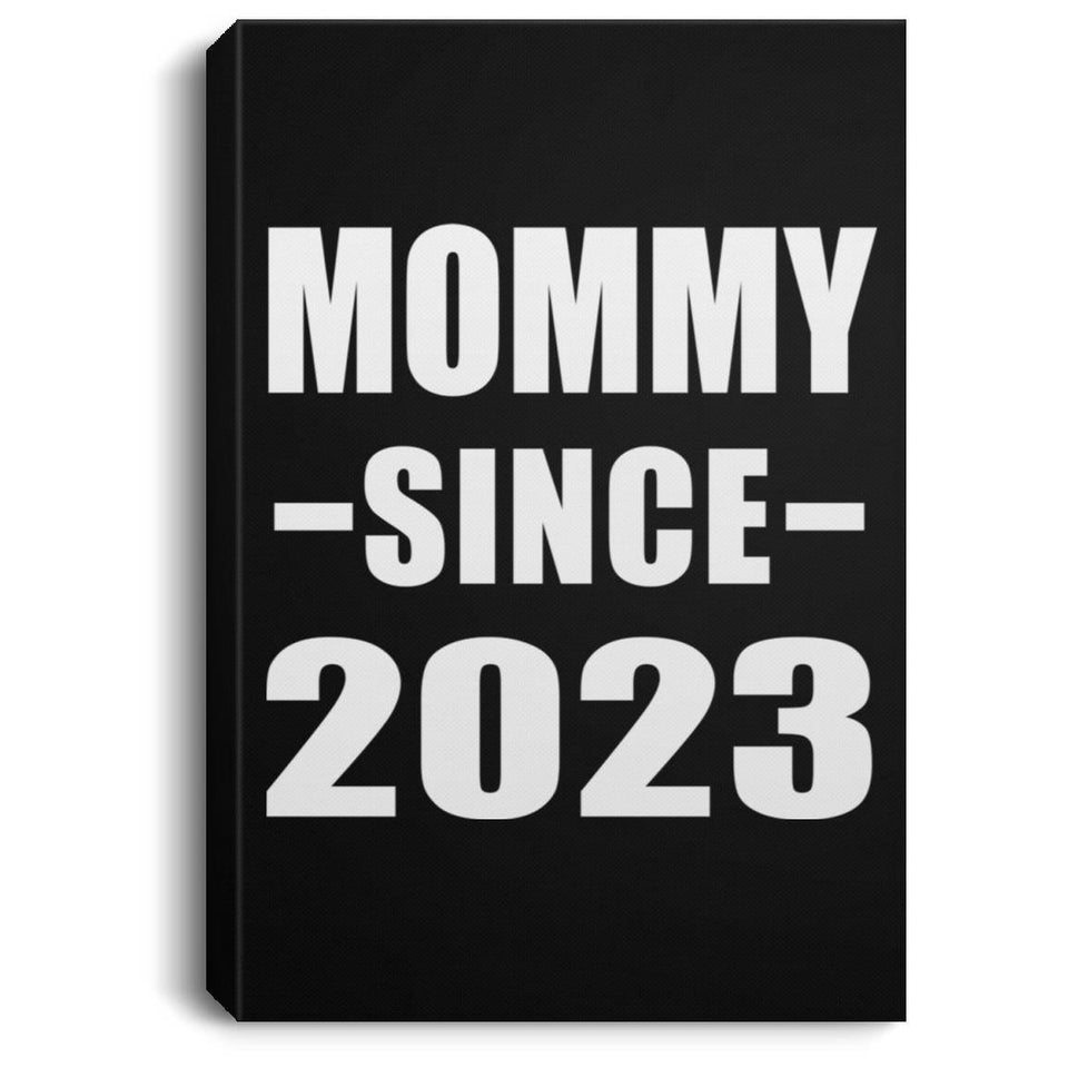 Mommy Since 2023 - Canvas Portrait