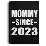 Mommy Since 2023 - Canvas Portrait