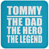 Tommy The Dad The Hero The Legend - Drink Coaster