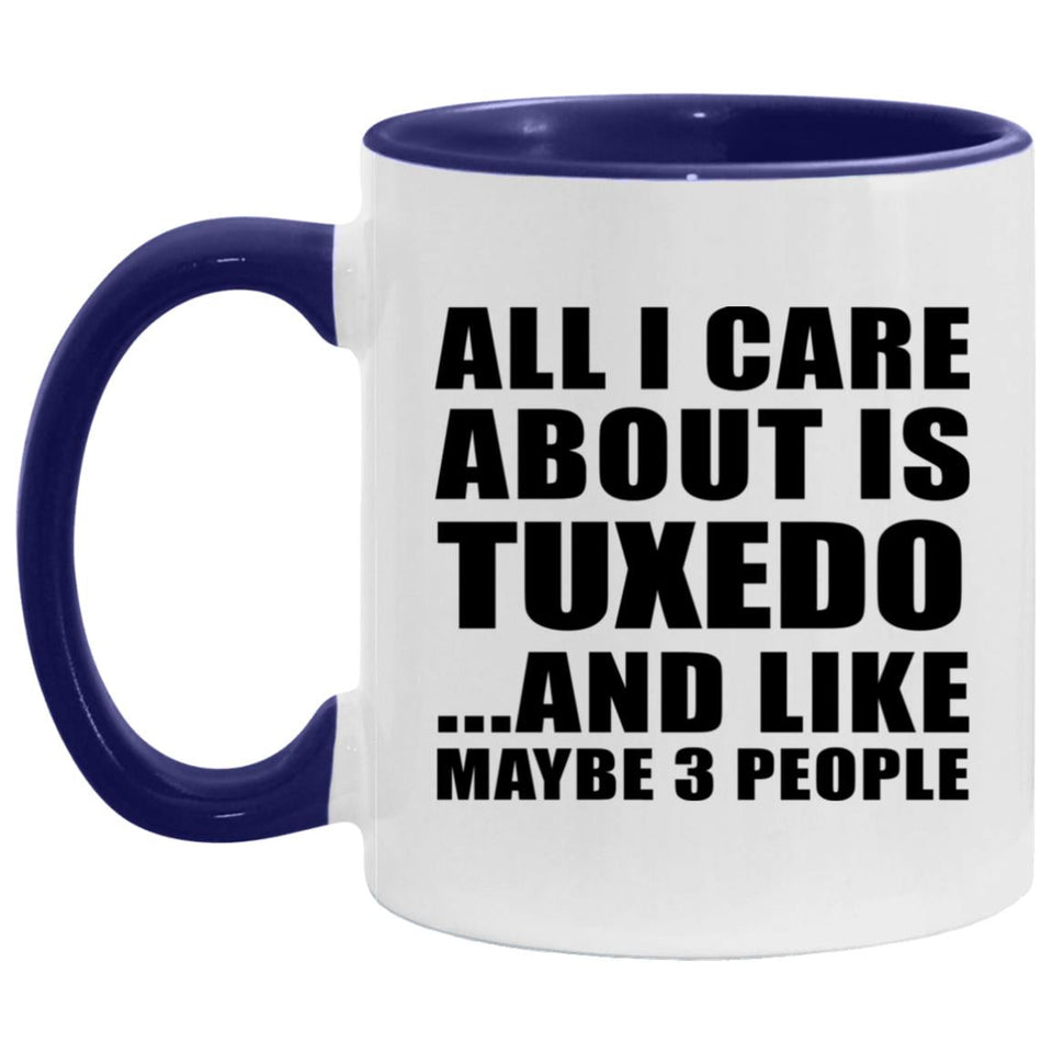 All I Care About Is Tuxedo - 11oz Accent Mug Purple