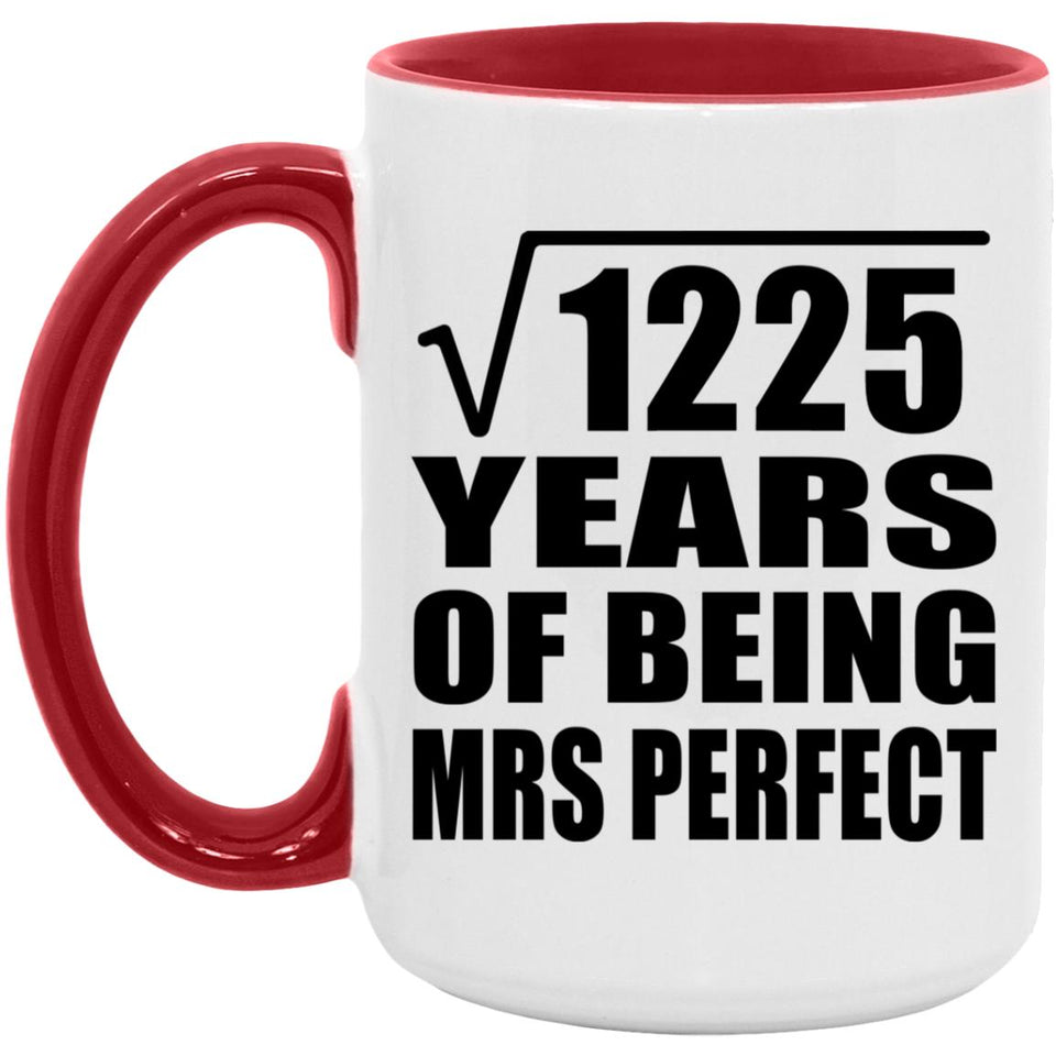 35th Anniversary Square Root of 1225 Years of Mrs Perfect - 15oz Accent Mug Red