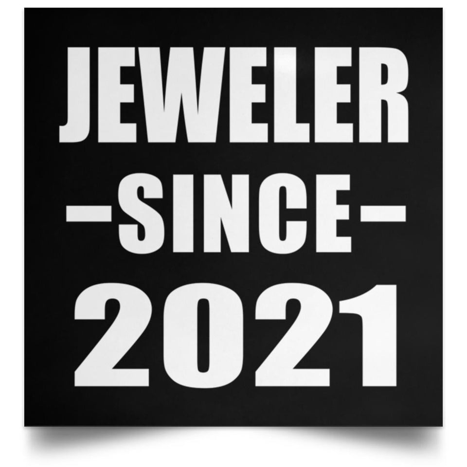 Jeweler Since 2021 - Poster Square