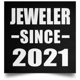 Jeweler Since 2021 - Poster Square