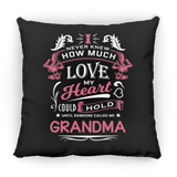 How Much Love Could Hold Until Called Me Grandma - Throw Pillow Black