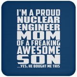 Proud Nuclear Engineer Mom Of Awesome Son - Drink Coaster