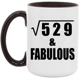 23rd Birthday Square Root of 529 & Fabulous - 15oz Accent Mug Black