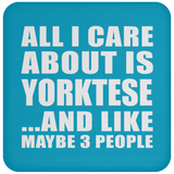 All I Care About Is Yorktese - Drink Coaster