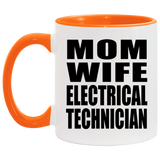 Mom Wife Electrical Technician - 11oz Accent Mug Orange