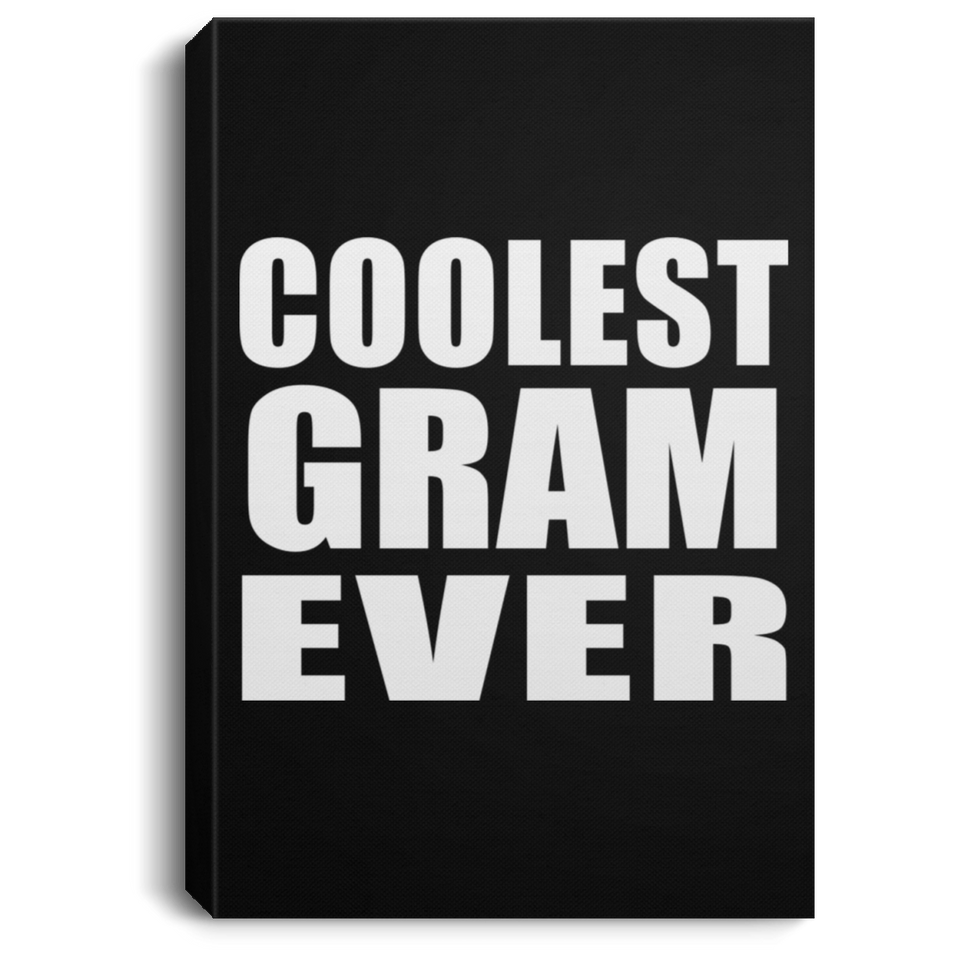Coolest Gram Ever - Canvas Portrait