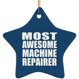 Most Awesome Machine Repairer - Star Ornament