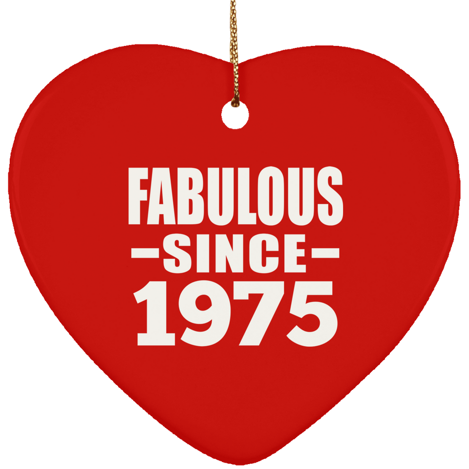 49th Birthday Fabulous Since 1975 - Heart Ornament