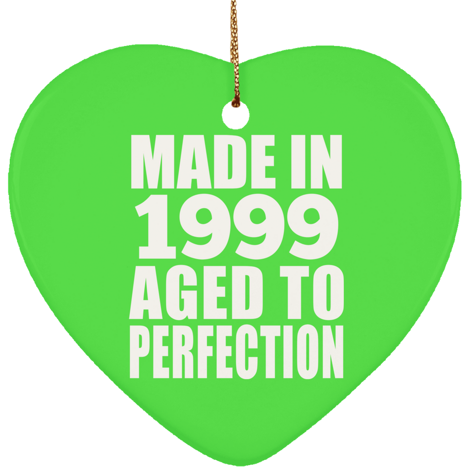 25th Birthday Made In 1999 Aged to Perfection - Heart Ornament