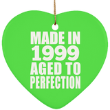 25th Birthday Made In 1999 Aged to Perfection - Heart Ornament