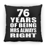 76th Anniversary 76 Years of Being Mrs Always Right - Throw Pillow Black