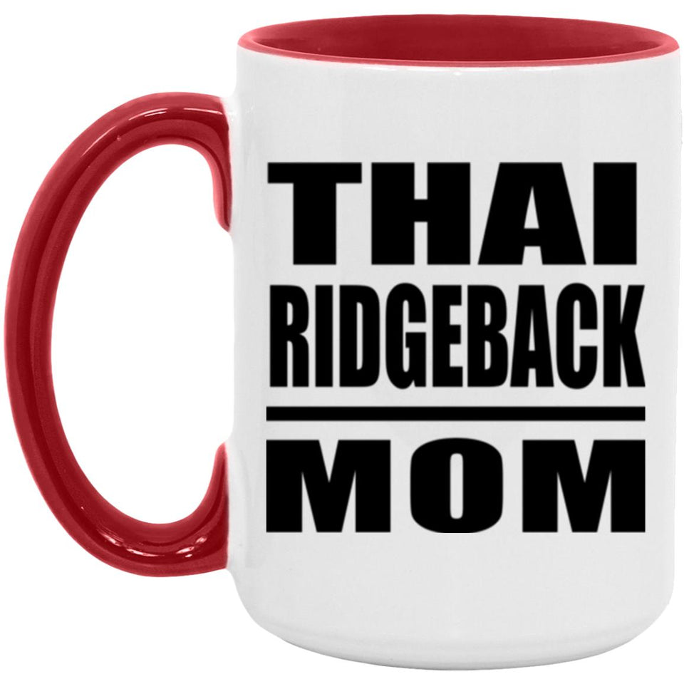 Thai Ridgeback Mom - 15oz Accent Mug Red