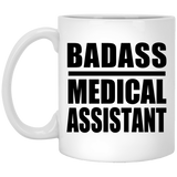 Badass Medical Assistant - 11oz Coffee Mug