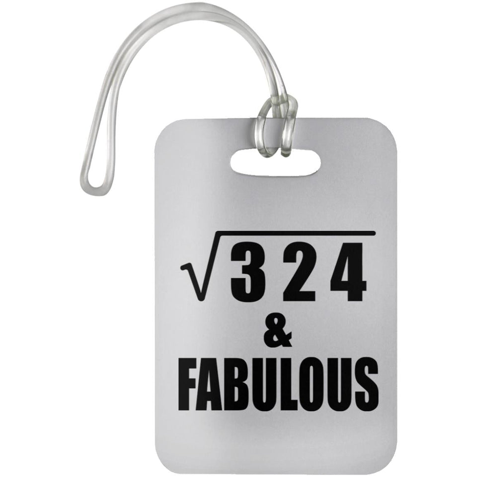 18th Birthday Square Root of 324 & Fabulous - Luggage Bag Tag
