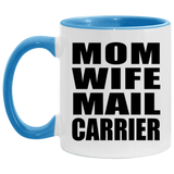 Mom Wife Mail Carrier - 11oz Accent Mug Blue