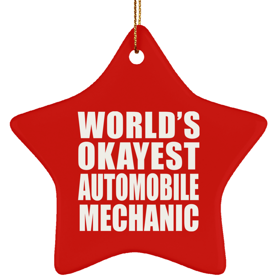 World's Okayest Automobile Mechanic - Star Ornament