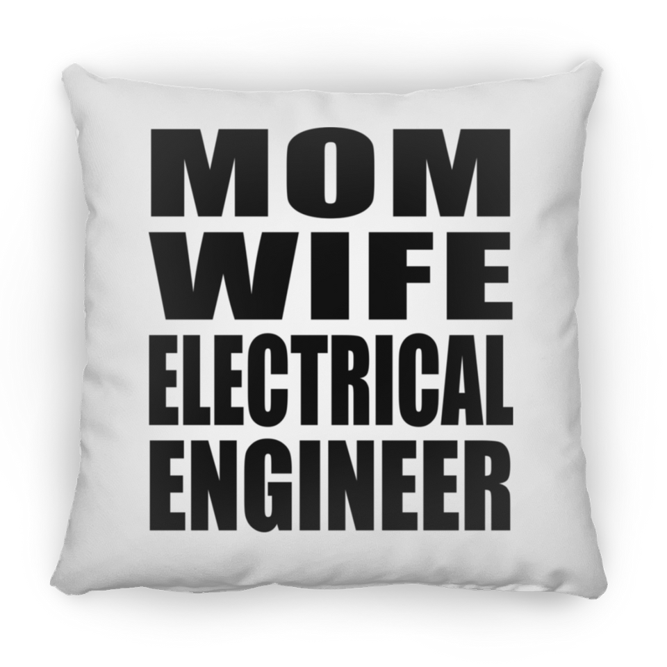 Mom Wife Electrical Engineer - Throw Pillow