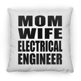 Mom Wife Electrical Engineer - Throw Pillow