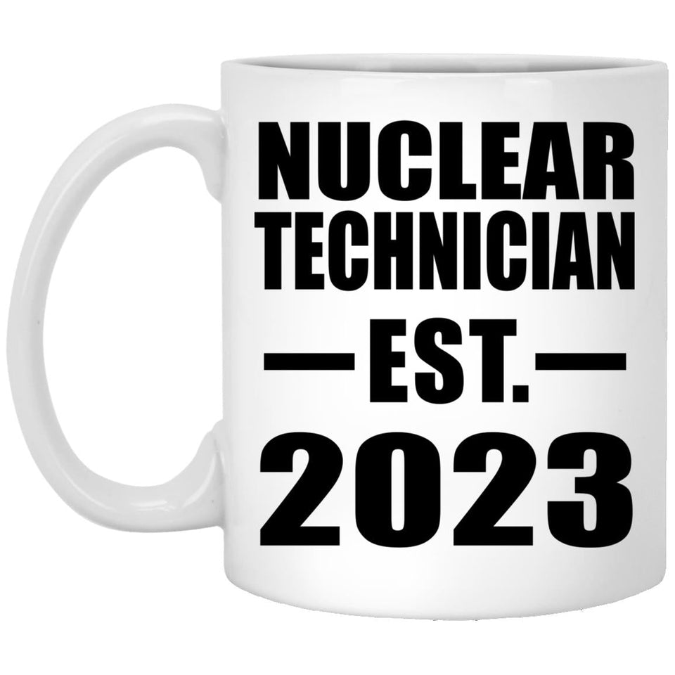 Nuclear Technician Established EST. 2023 - 11oz Coffee Mug