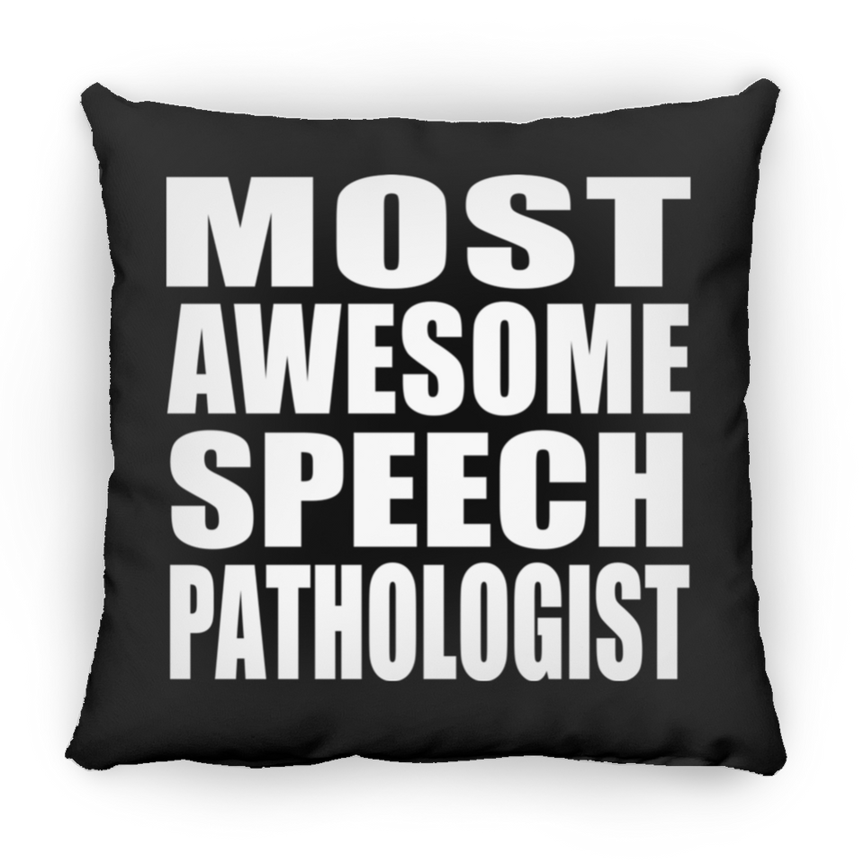 Most Awesome Speech Pathologist - Throw Pillow Black