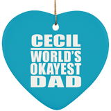 Cecil World's Okayest Dad - Heart Ornament