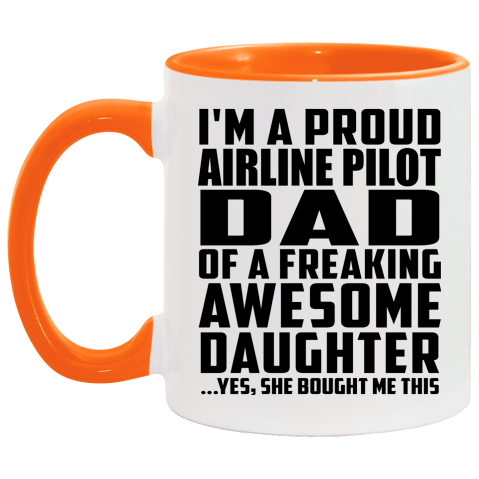 Proud Airline Pilot Dad Of Awesome Daughter - 11oz Accent Mug Orange