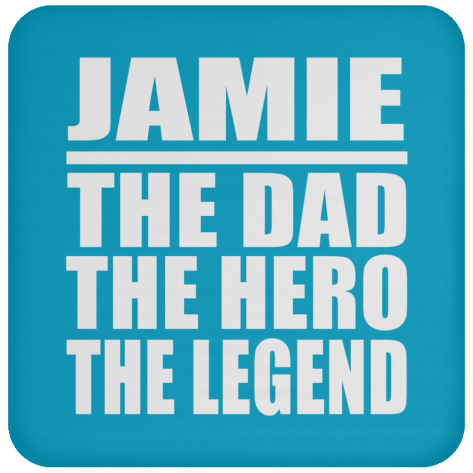 Jamie The Dad The Hero The Legend - Drink Coaster