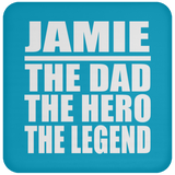 Jamie The Dad The Hero The Legend - Drink Coaster