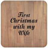 First Christmas With My Wife - Drink Coaster C
