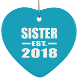 Sister Established EST. 2018 - Heart Ornament