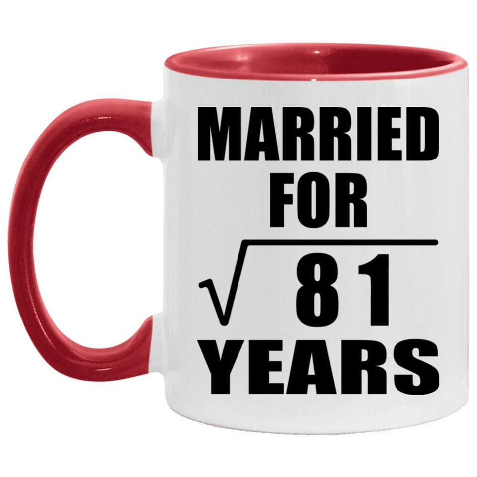 9th Anniversary Married For Square Root of 81 Years - 11oz Accent Mug Red