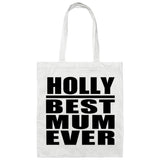 Holly Best Mum Ever - Tote Bag White
